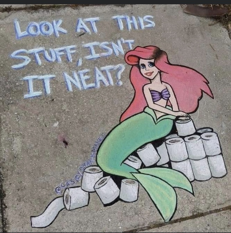 Sidewalk art of a mermaid with red hair sitting on top of toilet paper and text that says "look at this stuff, isn't it neat?"