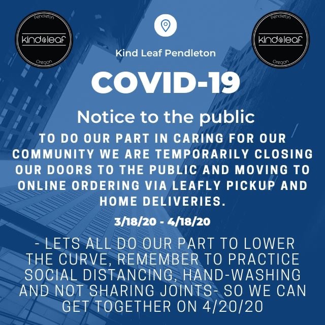 A notice to the public from Kind Leaf Pendleton saying they are closing their doors to the public and moving to online ordering for pickup and home deliveries.