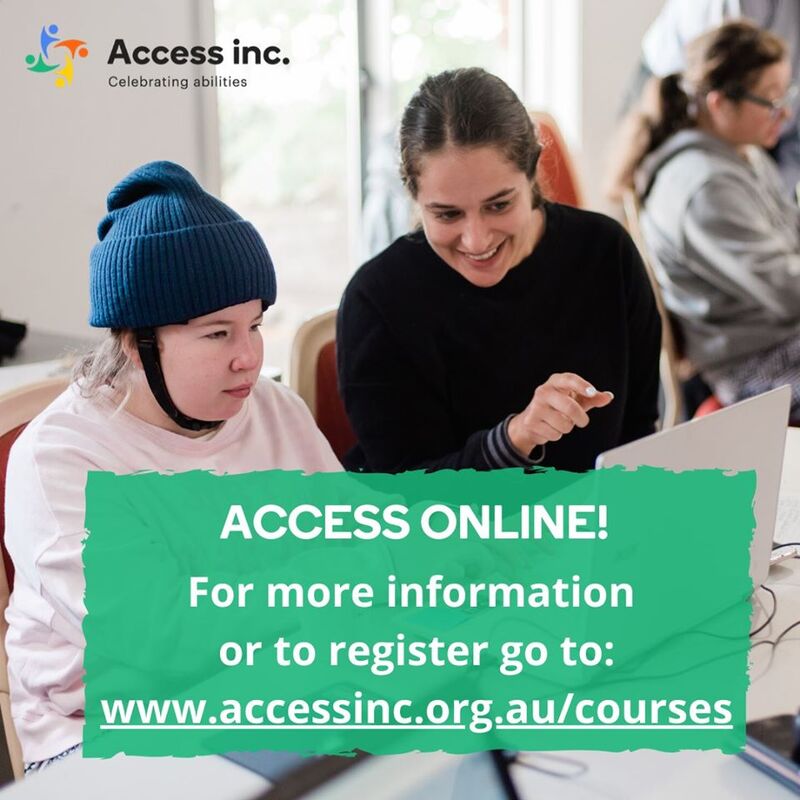 An adult and a child with text that reads "ACCESS ONLINE! For more information or to register go to: www.accessinc.org.au/courses".
