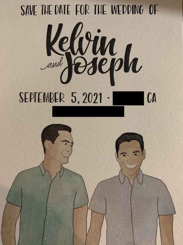 This is a picture taken of the front of a wedding invitation, which has a message displayed over a drawing of two men smiling and holding hands. The message reads: "Save the date for the wedding of Kelvin and Joseph, September 5th 2021, CA."